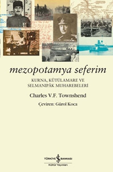 Mezopotamya Seferim  Kurna, Kutülamare ve Selmanıpak Muharebeleri