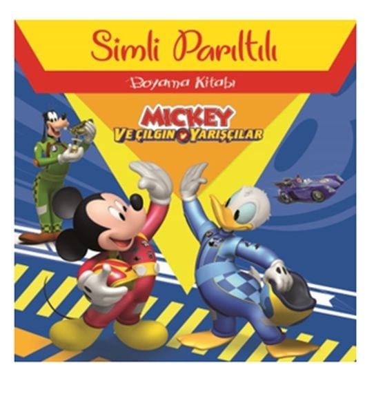 Mickey ve Çılgın Yarışçılar - Simli Parıltılı Boyama Kitabı