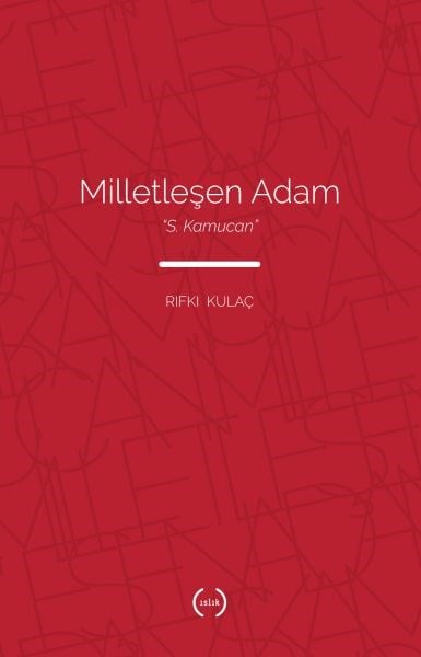 Milletleşen Adam - S. Kamucan
