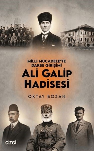 Milli Mücadele'ye Darbe Girişimi Ali Galip Hadisesi