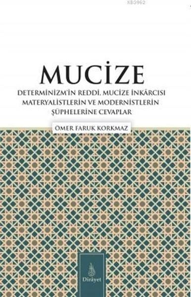 Mucize; Determinizmin Reddi, Mucize I·nkarcısı Materyalistlerin ve Modernistlerin S¸u¨phelerine Ceva