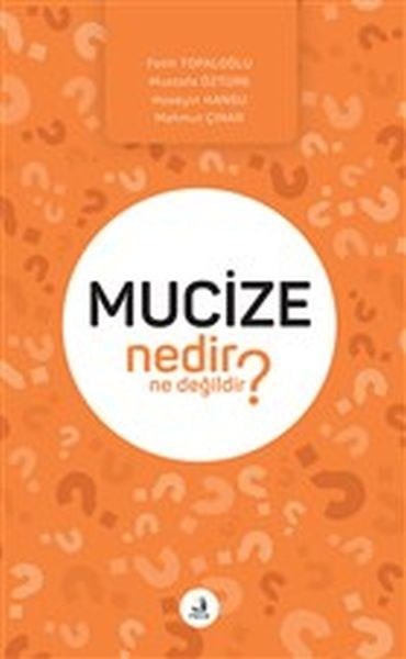 Mucize Nedir Ne Değildir?