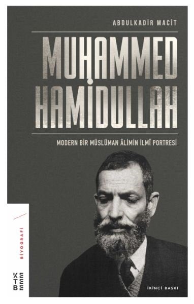 Muhammed Hamidullah - Modern Bir Müslüman Alimin İlmi Portresi