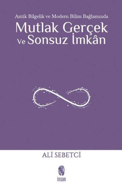 Mutlak Gerçek ve Sonsuz İmkân