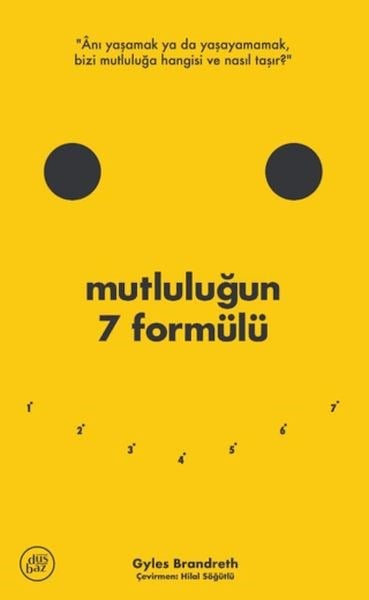 Mutluluğun 7 Formülü: Bir İyimserin Günlüğünden Notlar