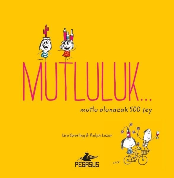 Mutluluk... Mutlu Olunacak 500 Şey