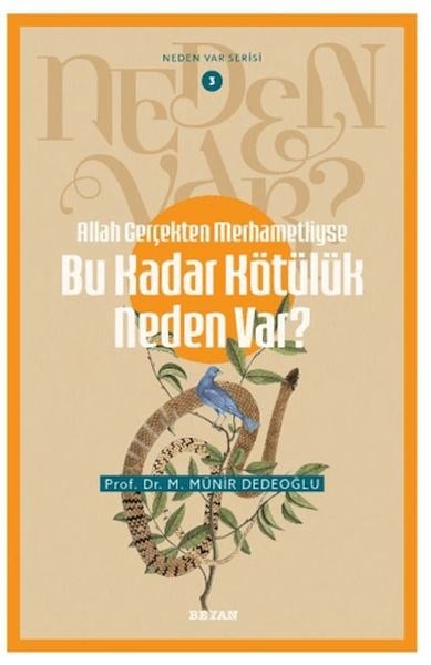 Neden Var Serisi -3 Allah Gerçekten Merhametliyse Bu Kadar Kötülük Neden Var?