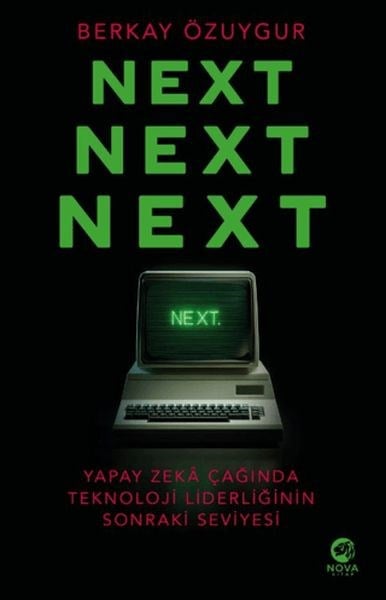 Next Next Next: Yapay Zekâ Çağında Teknoloji Liderliğinin Sonraki Seviyesi