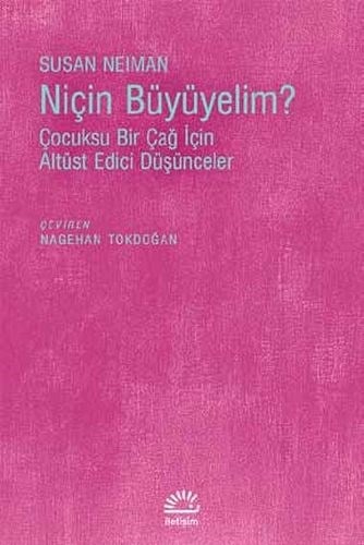 Niçin Büyümeliyim?
