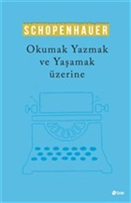 Okumak Yazmak ve Yaşamak Üzerine