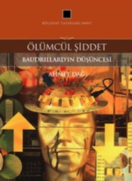 Ölümcül Şiddet  Baudrillard'ın Düşüncesi