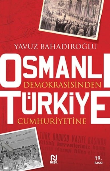 Osmanlı Demokrasisinden Türkiye Cumhuriyetine
