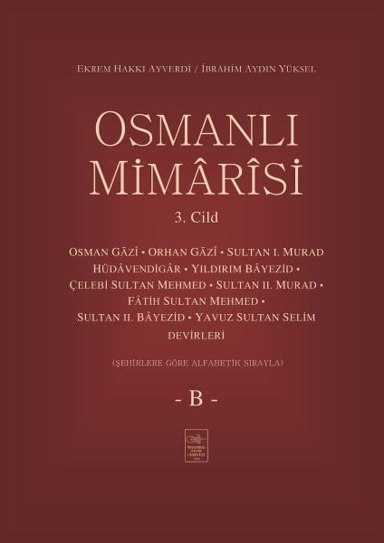 Osmanlı Mimârîsi 3. Cilt (B)