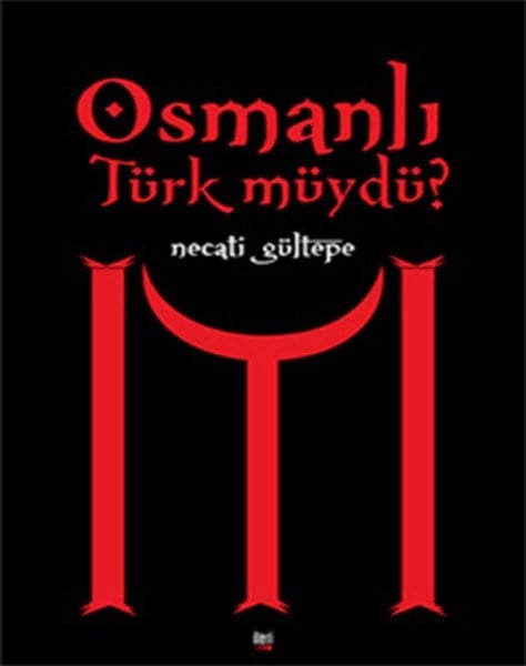 Osmanlı Türk müydü?