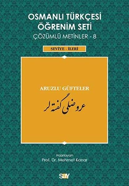 Osmanlı Türkçesi Öğrenim Seti Çözümlü Metinler 8 (Seviye-İleri)