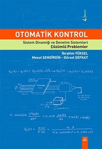Otomatik Kontrol - Sistem Dinamiği ve Denetim Sistemleri - Çözümlü Problemler
