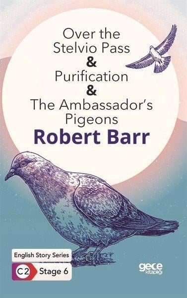 Over the Stelvio Pass - Purification - The Ambassador’s Pigeons / İngilizce Hikayeler C2 Stage 6