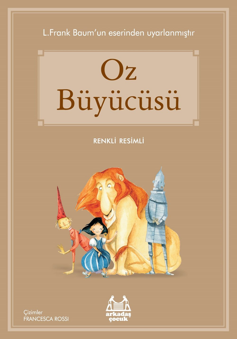 Oz Büyücüsü (Renkli Resimli)