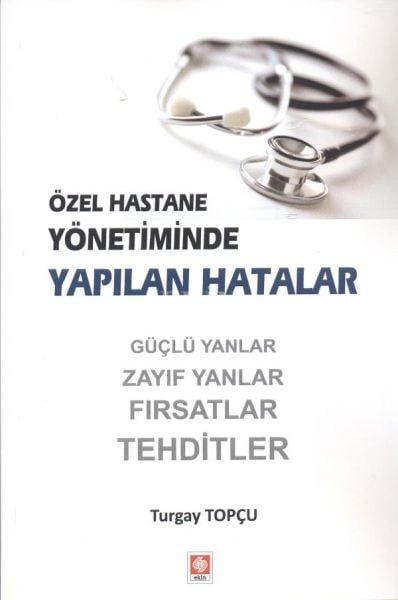 Özel Hastane Yönetiminde Yapılan Hatalar