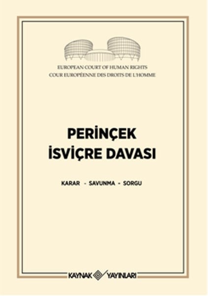 Perinçek İsviçre Davası  Karar - Savunma - Sorgu