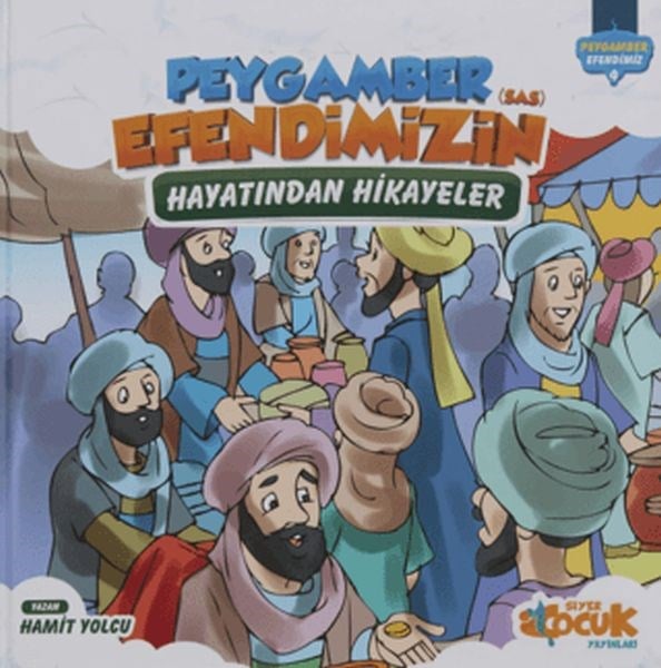 Peygamber Efendimiz'in (sas) Hayatından Hikayeler