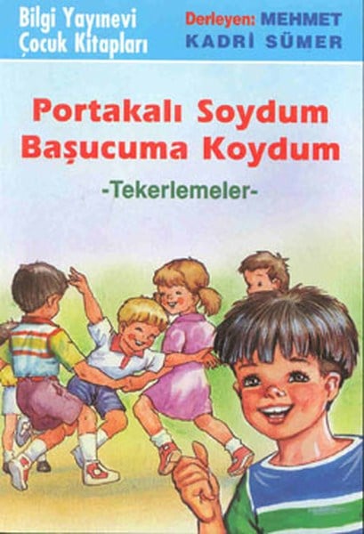 Portakalı Soydum Başucuma Koydum (Tekerlemeler)