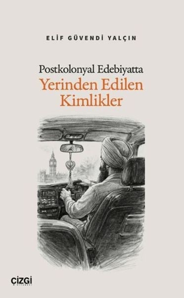 Postkolonyal Edebiyatta Yerinden Edilen Kimlikler