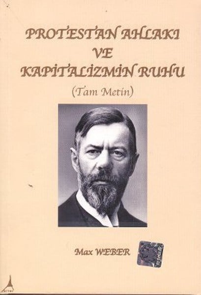 Protestan Ahlakı ve Kapitalizmin Ruhu (Tam Metin)