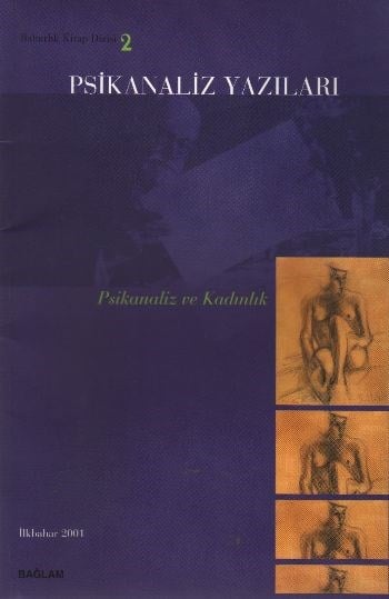 Psikanaliz Yazıları 2 - Psikanaliz ve Kadınlık