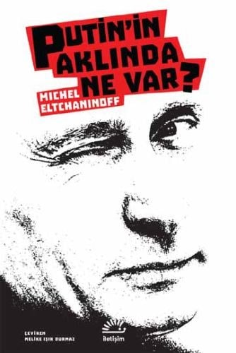 Putin'in Aklında Ne Var?