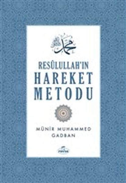 Resulullah'ın Hareket Metodu