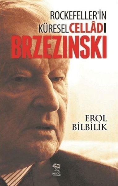 Rockefellerin Küresel Celladı Brzezinski