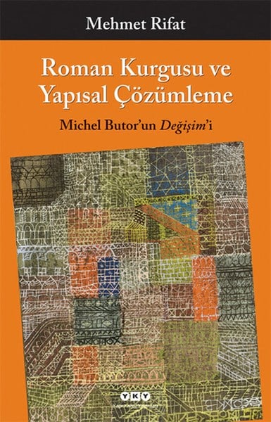 Roman Kurgusu ve Yapısal Çözümleme  Michel Butor'un Değişim'i
