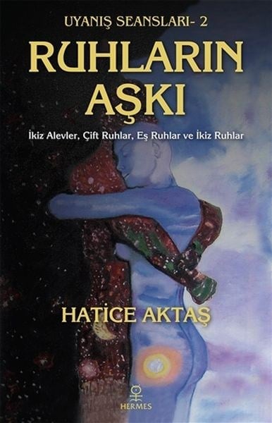 Ruhların Aşkı - Uyanış Seansları 2