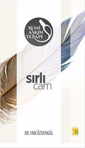 Rumi Aşkın Terapi 4 - Sırlı Cam