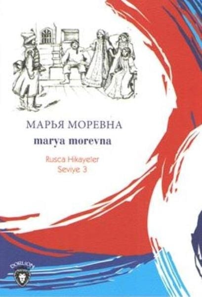 Rusca Hikayeler Seviye 3 - Marya Morevna