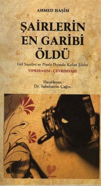 Şairlerin En Garibi Öldü (Osmanlı Türkçesi Aslı ile Birlikte)