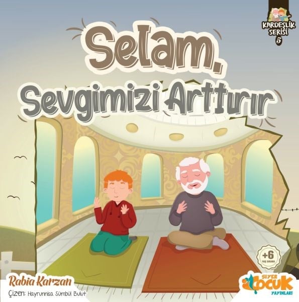 Selam Sevgimizi Arttırır - Kardeşlik Serisi 5