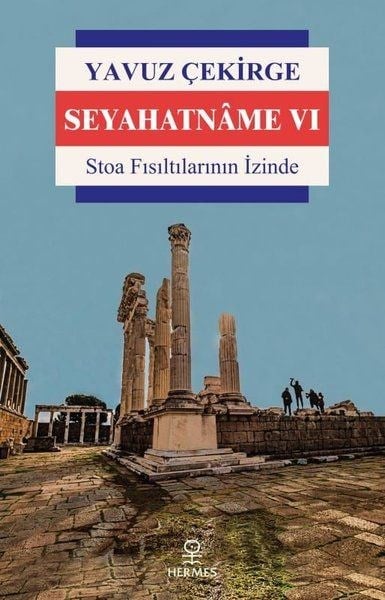 Seyahatname 6 - Stoa Fısıltılarının İzinde