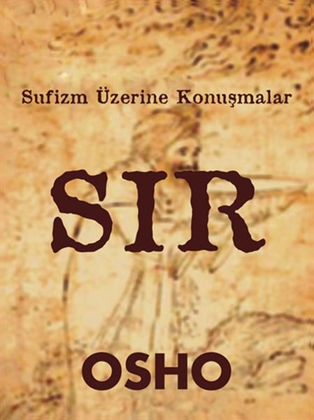 Sır  Sufizm Üzerine Konuşmalar