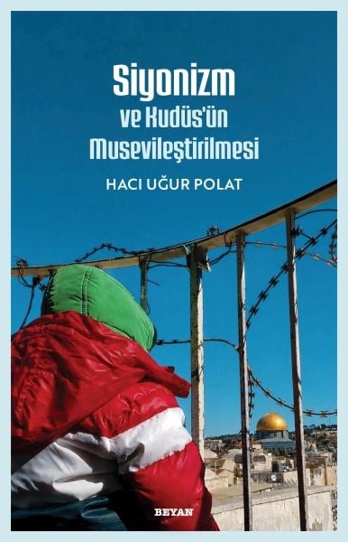 Siyonizm ve Kudüs'ün  Musevileştirilmesi