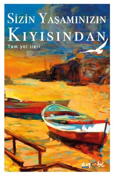 Sizin Yaşamınızın Kıyısından - Tam Yol İleri