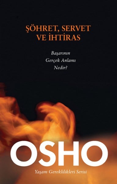 Şöhret, Servet ve İhtiras