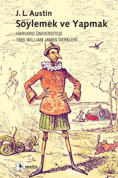 Söylemek ve Yapmak  Harvard Üniversitesi 1955 William James Dersleri