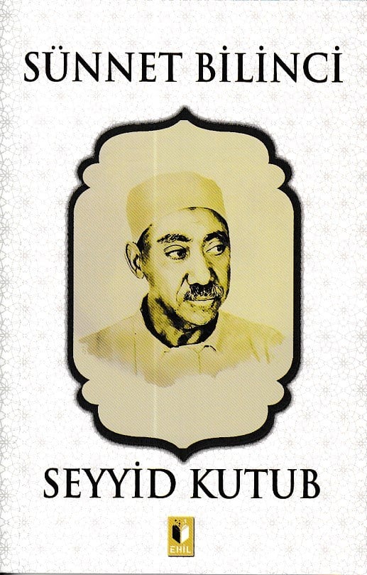 Sünnet Bilinci - Seyyid Kutub