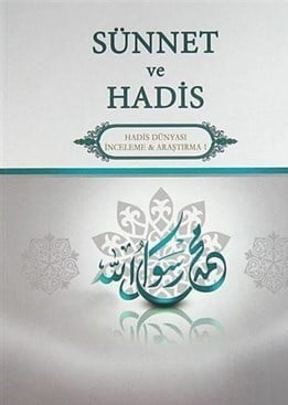 Sünnet ve Hadis  Hadis Dünyası İnceleme-Araştırma 1