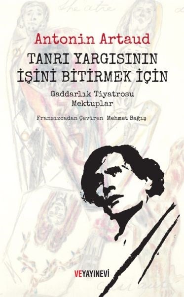 Tanrı Yargısının İşini Bitirmek İçin - Gaddarlık Tiyatrosu Mektuplar