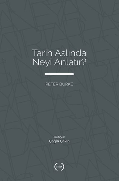 Tarih Aslında Neyi Anlatır?