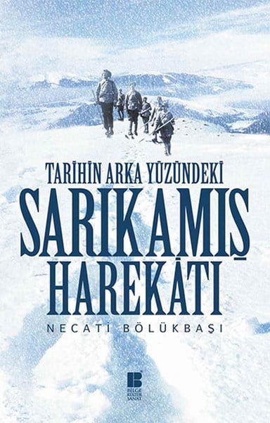 Tarihin Arka Yüzündeki Sarıkamış Harekatı