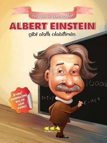 Tarihte İz Bırakanlar - Albert Einstein Gibi Akıllı Olabilirsin